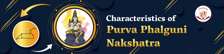 Purva Phalguni Nakshatra